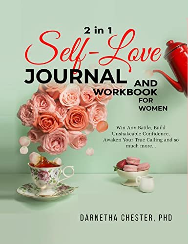2 in 1 Self-Love Journal and Workbook for Women: Win Any Battle, Build Unshakeable Confidence
