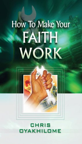How To Make Your Faith Work