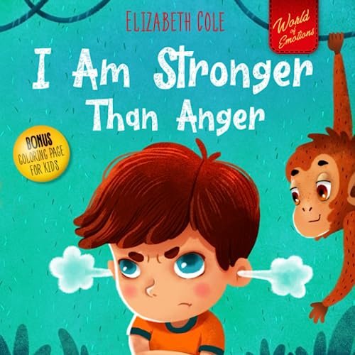 I Am Stronger Than Anger: Picture Book About Anger Management