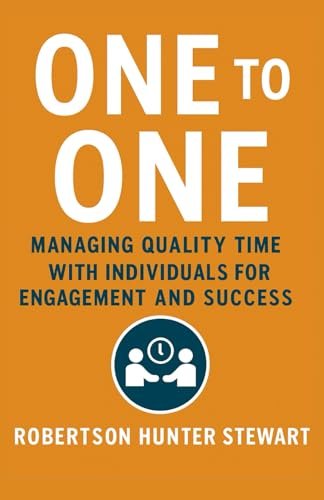 One to One: Managing quality time with individuals for engagement and success