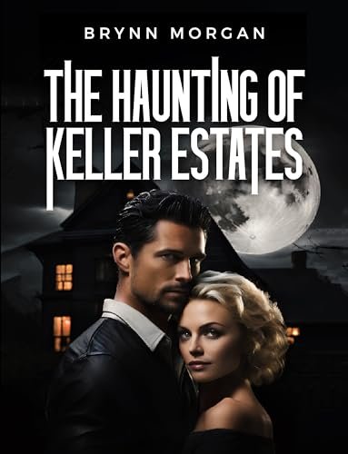 The Haunting of Keller Estates